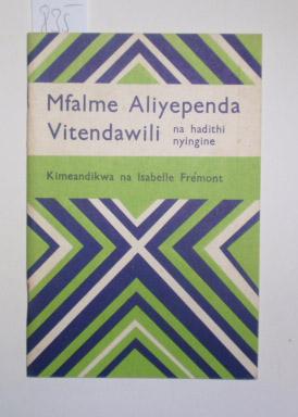 Mfalme aliyependa vitendawili : na hadithi nyingine. Swahili