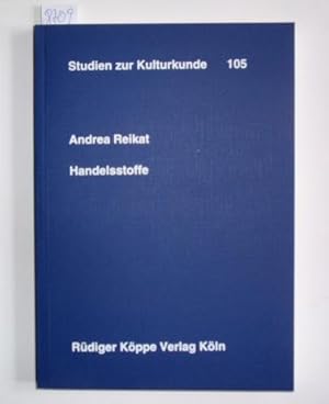 Handelsstoffe. Grundzüge des europäisch-westafrikanischen Handels vor der industriellen Revolutio...