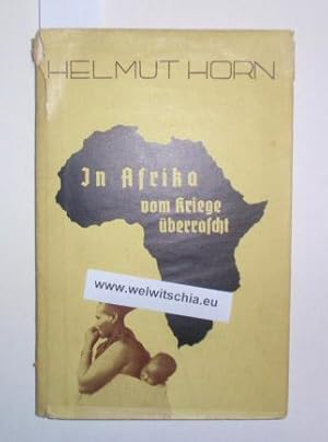 Bild des Verkufers fr In Afrika vom Kriege berrascht. Mit 32 Bildern nach Aufnahmen des Verfassers. zum Verkauf von Antiquariat Welwitschia Dr. Andreas Eckl