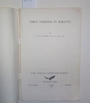 First lessons in Kikuyu / by L. S. B. Leakey.