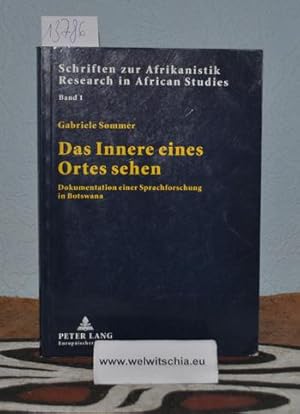 Imagen del vendedor de Das Innere eines Ortes sehen. Dokumentation einer Sprachforschung in Botswana. a la venta por Antiquariat Welwitschia Dr. Andreas Eckl