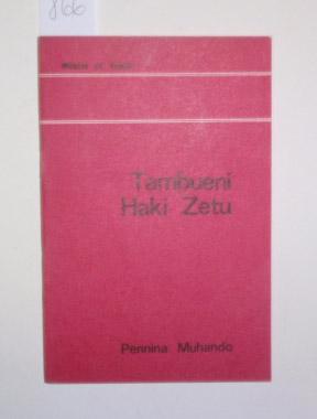 Tambueni Haki Zetu.