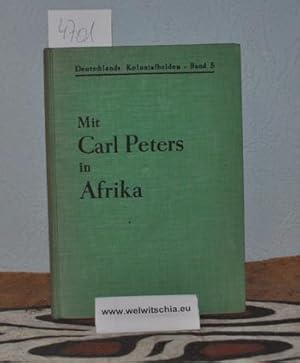 Bild des Verkufers fr Mit Carl Peters in Afrika. zum Verkauf von Antiquariat Welwitschia Dr. Andreas Eckl