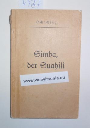 Bild des Verkufers fr Simba, der Suahili. Eine Reise-Erzhlung aus Sdafrika. zum Verkauf von Antiquariat Welwitschia Dr. Andreas Eckl