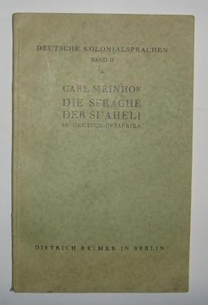 Bild des Verkufers fr Die Sprache der Suaheli in Deutsch-Ostafrika. zum Verkauf von Antiquariat Welwitschia Dr. Andreas Eckl