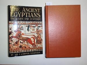 Bild des Verkufers fr The Ancient Egyptians, Their Life and Customs. In two volumes. Illustrated with five hundred woodents. zum Verkauf von Antiquariat Welwitschia Dr. Andreas Eckl