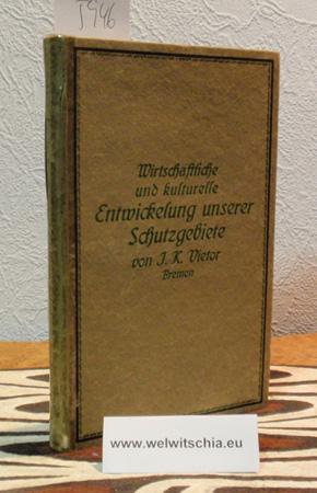 Seller image for Geschichtliche (wirtschaftliche) und kulturelle Entwickelung unserer Schutzgebiete. for sale by Antiquariat Welwitschia Dr. Andreas Eckl