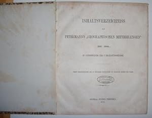 Inhaltsverzeichniss von Petermanns Geographischen Mittheilungen, 1855-1864. (10 Jahresbände und 3...