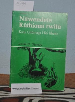 Nitwendete Ruthiomi rwitu : Michoro: V. Murray Ngoima. Kiria Gitumaga Hiti Itheke.