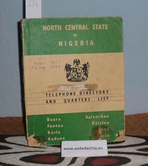 Telephone Directory and Quarters List. North-Central State of Nigeria. Daura, Funtua, Kacia, Kadu...