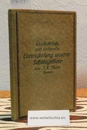 Seller image for Geschichtliche (wirtschaftliche) und kulturelle Entwickelung unserer Schutzgebiete. for sale by Antiquariat Welwitschia Dr. Andreas Eckl