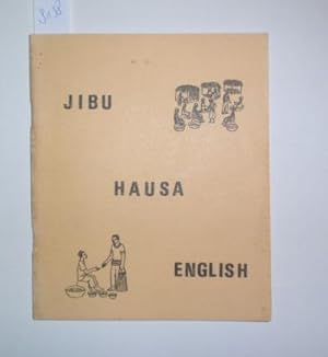 Jibu - Hausa - English. A simplified tri-lingual dictionary prepared primarily for speakers of th...