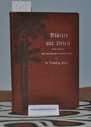 Blätter und Briefe eines Arztes aus dem tropischen Deutschafrika. Von Dr. Ludwig Külz, Kaiserlich...