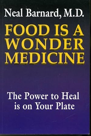 Immagine del venditore per Food is a wonder medicine : The Power to Heal is on Your Plate venduto da Librairie Le Nord