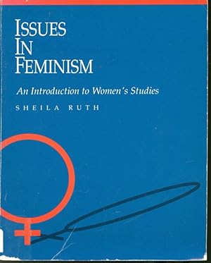 Seller image for Issues in Feminism : A First Course in Women's Studies for sale by Librairie Le Nord