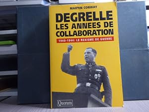 Image du vendeur pour DEGRELLE . Les annes de collaboration. 1940-1944: le rexisme de guerre. mis en vente par Tir  Part