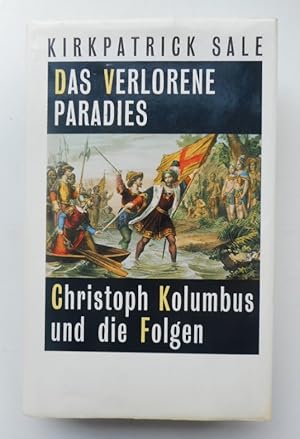 Seller image for Das verlorene Paradies. Christoph Kolumbus und die Folgen. for sale by Der Buchfreund