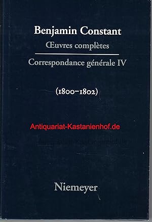 Image du vendeur pour Correspondance generale publiee sous la direction de C.P. Courtney IV (4) (1800-1802), mis en vente par Antiquariat Kastanienhof