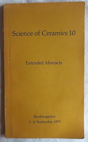 Science of ceramics, volume 10 : proceedings of the Tenth International Conference "Science of Ce...