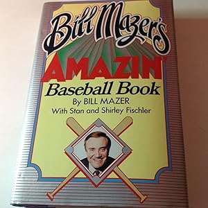 Bill Mazer's Amazin Baseball Book -Signed and warmly inscribed