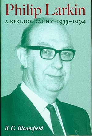 Seller image for Philip Larkin: A Bibliography, 1933-1994 for sale by Eureka Books
