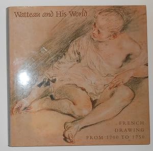 Image du vendeur pour Watteau and His World - French Drawing From 1700 to 1750 (Frick Collection, New York October 19 1999 - January 9 2000 and touring) mis en vente par David Bunnett Books