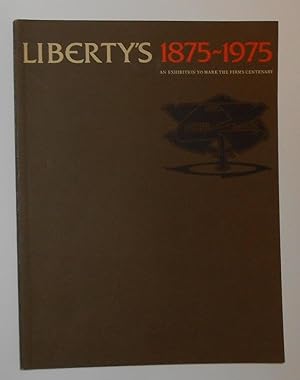 Seller image for Liberty's 1875 - 1975 An Exhibition to Mark the Firms Centenary (Victoria & Albert Museum July - October 1975) for sale by David Bunnett Books