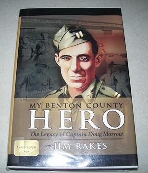 Imagen del vendedor de My Benton County Hero: The Legacy of Captain Doug Morrow a la venta por Easy Chair Books