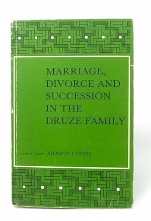 Bild des Verkufers fr Marriage, Divorce and Succession in the Druze Family a Study Based on Decisions of Druze Arbitrators and Religious Courts in Israel and the Golem Heights zum Verkauf von Catron Grant Books