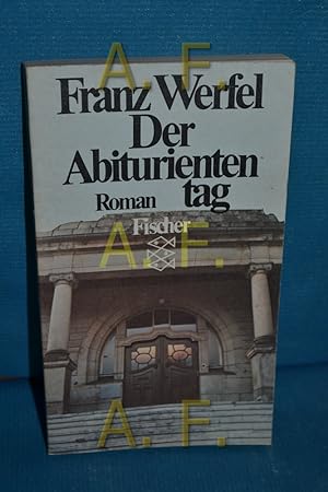 Bild des Verkufers fr Der Abituriententag : Roman Franz Werfel / Fischer-Taschenbcher , 1893 zum Verkauf von Antiquarische Fundgrube e.U.