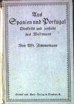 Seller image for Aus Spanien und Portugal - dieseits und jenseits des Weltmeers. for sale by books4less (Versandantiquariat Petra Gros GmbH & Co. KG)