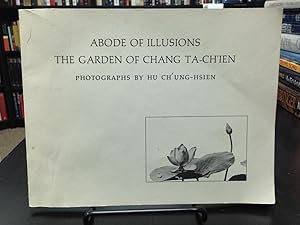 Bild des Verkufers fr Abode of Illusions: The Garden of Chang Ta-ch'ien zum Verkauf von THE PRINTED GARDEN, ABA, MPIBA