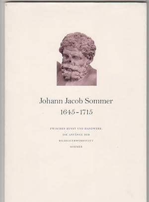 Seller image for Johann Jacob Sommer 1645 - 1715. Festschrift zum zehnjhr. Bestehen des Frdervereins Knstlerfamilie Sommer e.V. for sale by Elops e.V. Offene Hnde