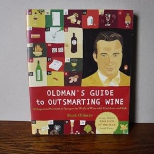 Oldman's Guide to Outsmarting Wine