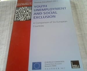 Seller image for Youth unemployment and social exclusion : comparison of six European countries. Thomas Kieselbach (ed.). In collab. with Kees van Heeringen . for sale by Versandhandel Rosemarie Wassmann