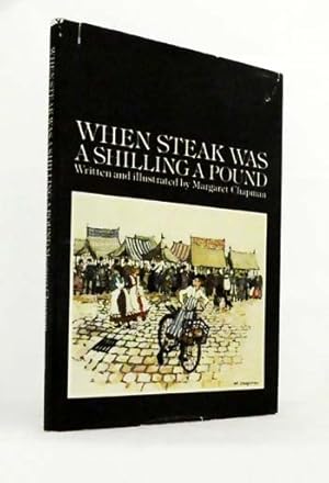 When Steak Was a Shilling a Pound