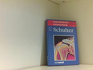 Bild des Verkufers fr Fachlexikon Orthopdie, 6 Bde., Schulter (ecomed Medizin & Biowissenschaften) zum Verkauf von Book Broker