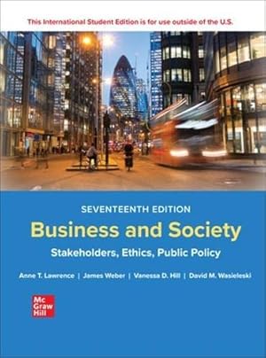Business and Society: Stakeholders, Ethics, Public Policy ( 17th International Edition ) ISBN:978...