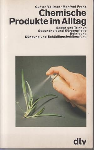 Image du vendeur pour Chemische Produkte im Alltag Essen und Trinken; Gesundheit und Krperpflege; Reinigung; Dngung und Schdlingsbekmpfung mis en vente par Allguer Online Antiquariat