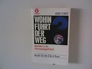 Seller image for Wohin fhrt der Weg? : berleben in der Informationsgesellschaft. for sale by ANTIQUARIAT FRDEBUCH Inh.Michael Simon