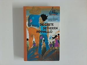 Bild des Verkufers fr Die Gste des Herrn Pippinello zum Verkauf von ANTIQUARIAT FRDEBUCH Inh.Michael Simon
