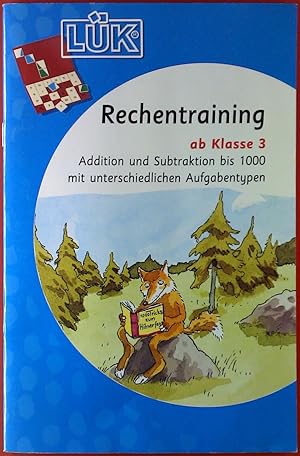 Seller image for LK Rechentraining ab Klasse 3. Addition und Subtraktion bis 1000 mit unterschiedlichen Aufgabentypen. for sale by biblion2