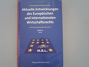 Bild des Verkufers fr Aktuelle Entwicklungen des Europischen und Internationalen Wirtschaftsrechts. Band 14. zum Verkauf von Antiquariat Bookfarm