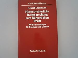 Seller image for Hchstrichterliche Rechtsprechung zum Brgerlichen Recht. 100 Entscheidungen fr Studium und Examen. for sale by Antiquariat Bookfarm