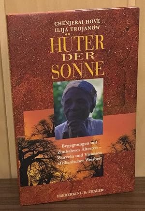 Seller image for Hter der Sonne : Begegnungen mit Zimbabwes ltesten - Wurzeln und Visionen afrikanischer Weisheit. for sale by Antiquariat Peda