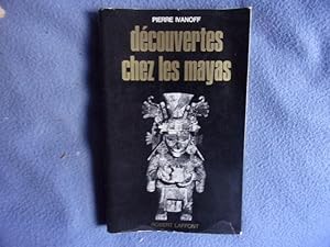 Découvertes chez les Mayas