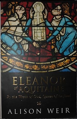 Image du vendeur pour 'Eleanor of Aquitaine: By the Wrath of God, Queen of England' mis en vente par Hanselled Books