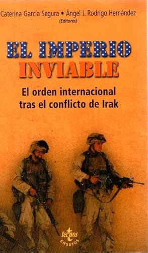 Imagen del vendedor de El imperio inviable: el orden internacional tras el conflicto de Irak . a la venta por Librera Astarloa