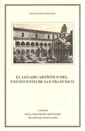 Imagen del vendedor de El legado artstico del exconvento de San Francisco . a la venta por Librera Astarloa