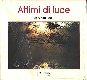 Imagen del vendedor de Attimi di luce - Polini, Riccardo a la venta por libreria biblos